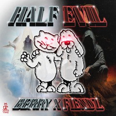 BERRYMANE X OUTLAWFIENDZ - HALF EVIL