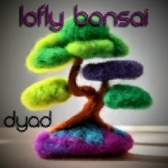 Lo-fly Bonsai ~ from the "Distance" collection/album