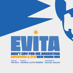 Don't Cry For Me Argentina (From "Evita") (New Miami Mix)