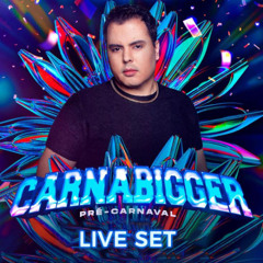Live Set - CARNABIGGER