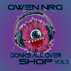 OWEN NRG Donks all over shop vol.3