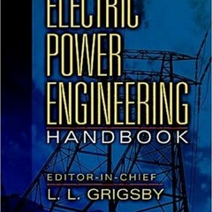 FREE EPUB 📜 The Electric Power Engineering Handbook (Electrical Engineering Handbook