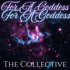 For A Goddess