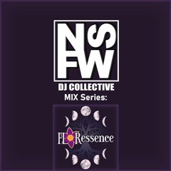 NSFW Mix Series: Episode 007 - FLORessence