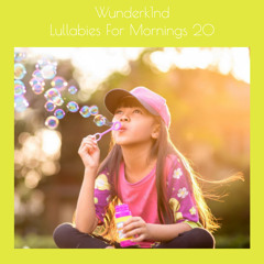 Wunderk1nd - Lullabies For Mornings 20