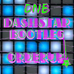 DNB Dash star bootleg