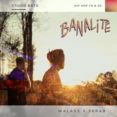 Walass & Skrab - Banalité