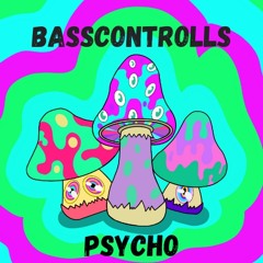 Basscontrolls - Psycho