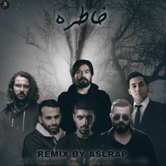 Khatere - Remix by AsleRap | خاطره - اصل‌رپ