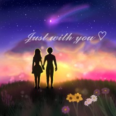 Just With You
