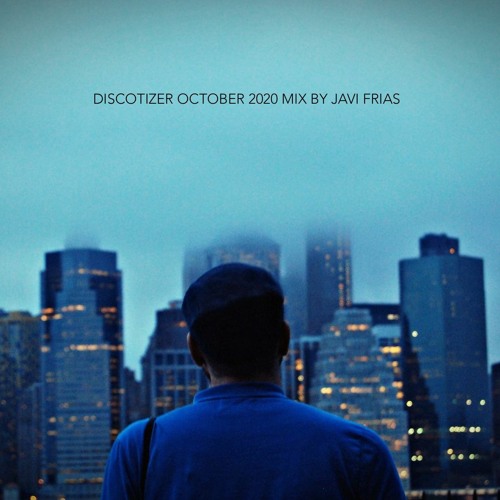 Discotizer October 2020 Mix By Javi Frias