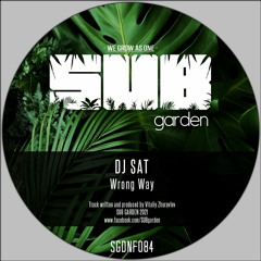 DJ Sat - Wrong Way (SGDNF084) [clip] - OUT NOW!