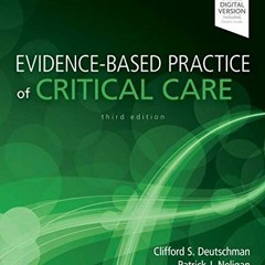 [VIEW] [EPUB KINDLE PDF EBOOK] Evidence-Based Practice of Critical Care E-Book by  Clifford S. Deuts