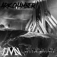 DVN X KVNSTRVKT- ARK CHAMBER (FREE)