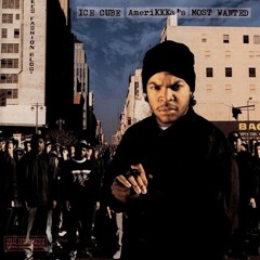Ice Cube - AmeriKKKas Most Wanted [Full Album]