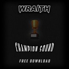 WRAITH - Champion Sound