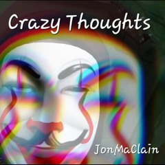 Crazy Thoughts