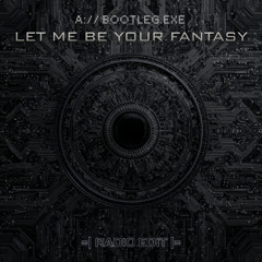 Let Me Be Your Fantasy [Blame Jones Cover Bootleg] (Radio Edit)