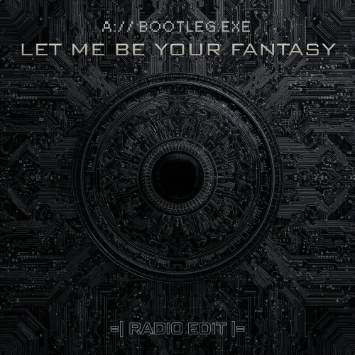 Let Me Be Your Fantasy [Blame Jones Cover Bootleg] (Radio Edit)