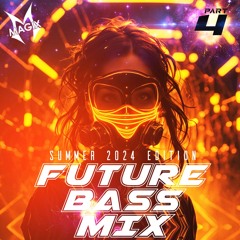 Future Bass Mix - Dj Magix - Part 4