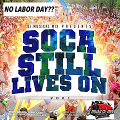 Soca Still Lives On Labor Day 2021 Mix