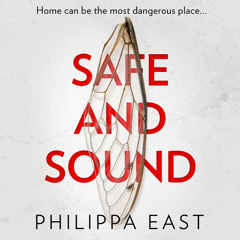 Safe and Sound, By Philippa East, Read by Josephine Arden