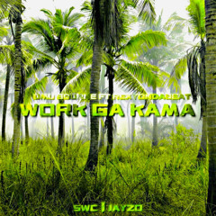 Work Ga Kama (feat. Rexy On Da Beat)