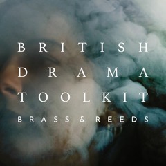 British Drama Toolkit — Brass & Reeds