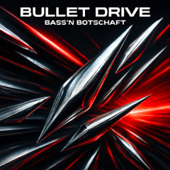 BULLET DRIVE
