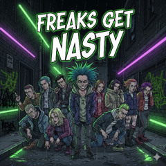 3. Freaks get nasty (Remaster)