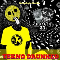 Clucker 23: Tekno Drunked