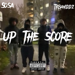 Up the score - Sosa (Feat.TkBandz)