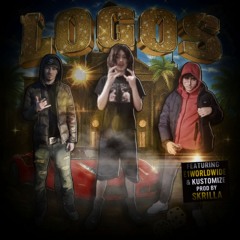 logos ft e1worldwide & kustomize (prod. skrilla)