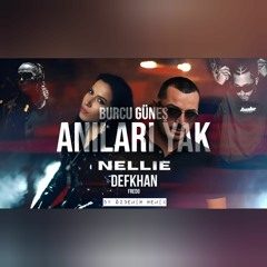 Burcu Güneş ft Defkhan & Nellie & Fredo - Kapak Olsun ( By Özdemir Remix )