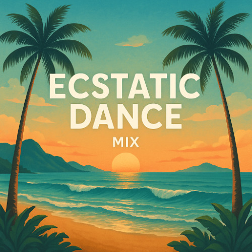 Ecstatic Dance Mix