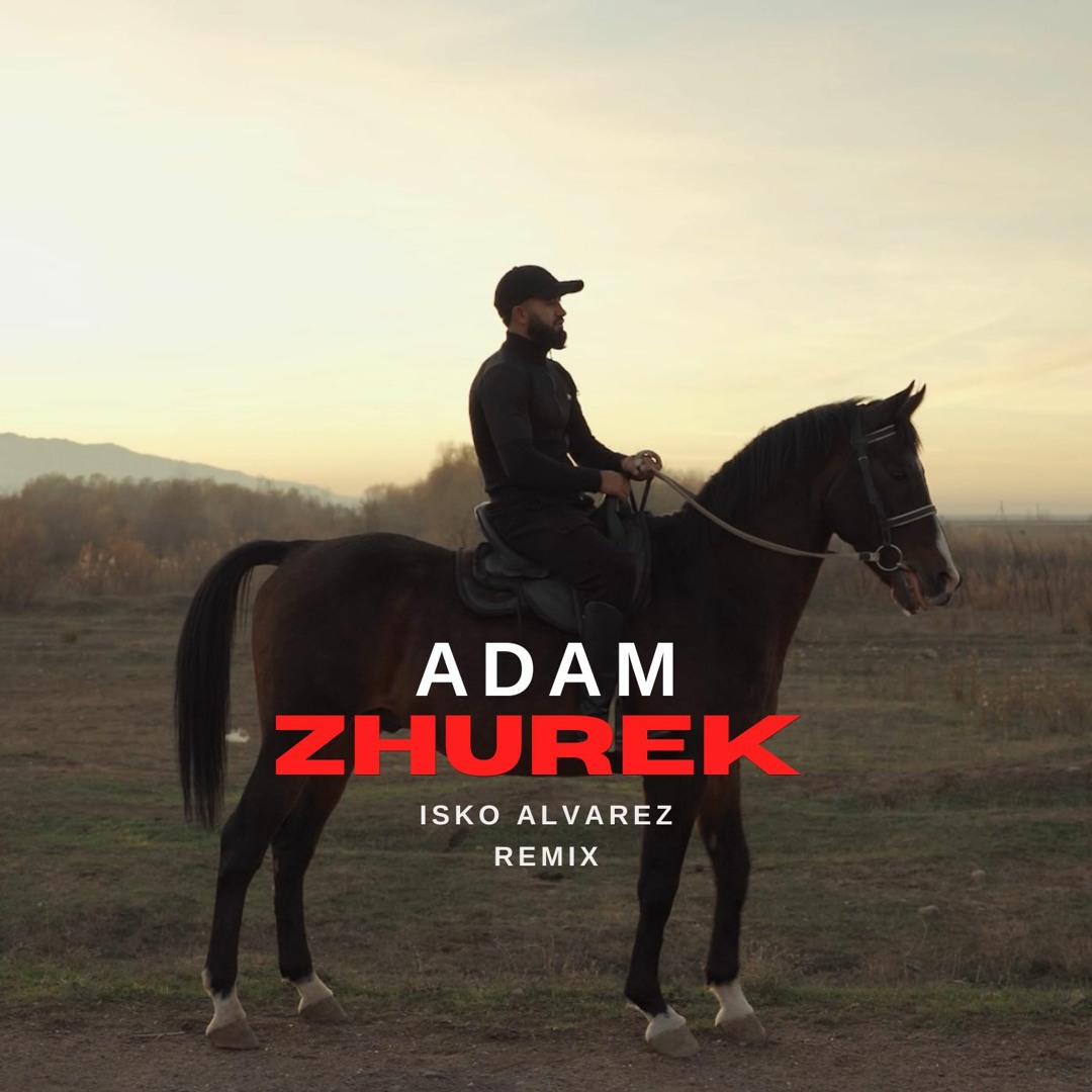 Stream Zhurek (Isko Alvarez remix) by ADAM | Listen online for free on