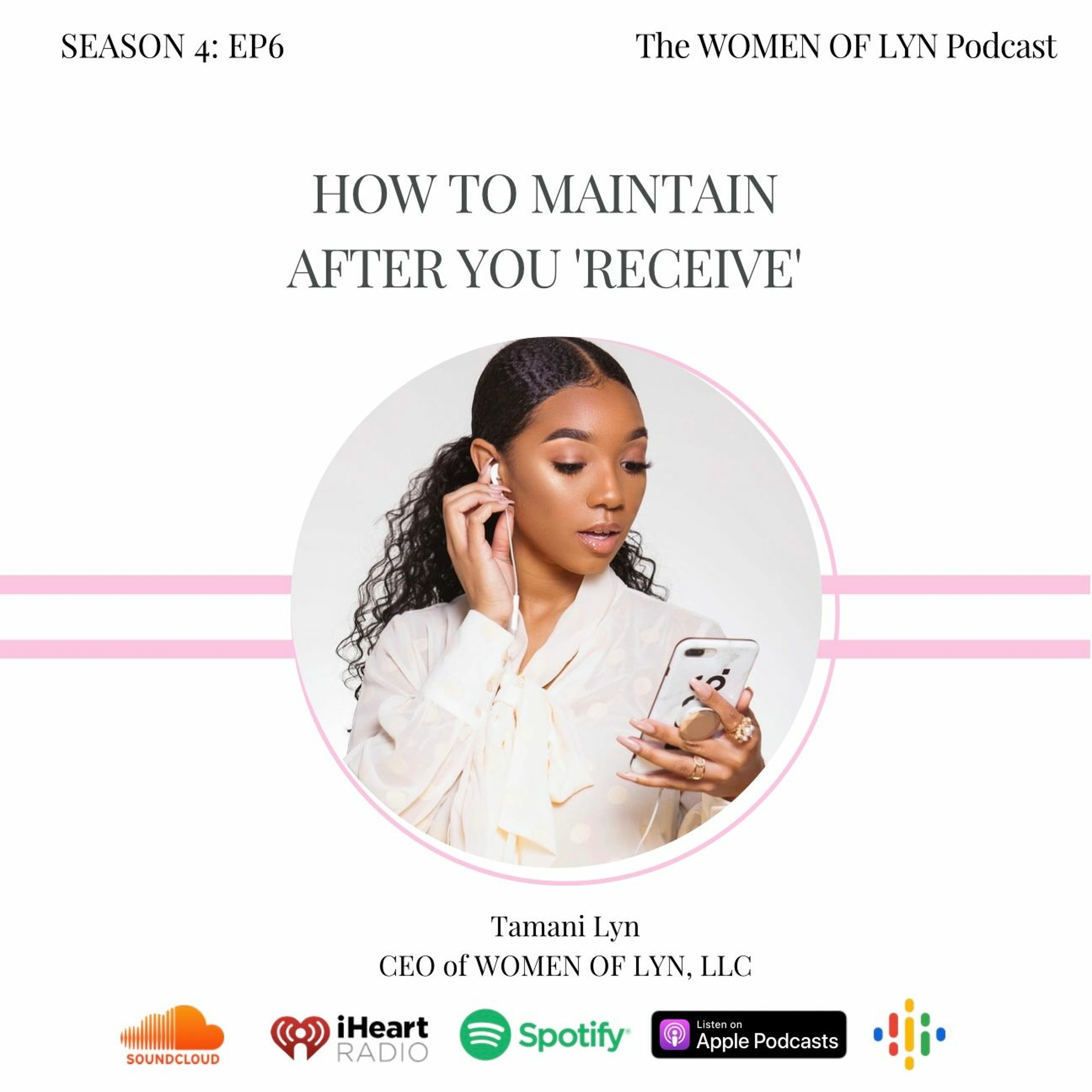 Episode 6: ”How To Maintain After You Receive”