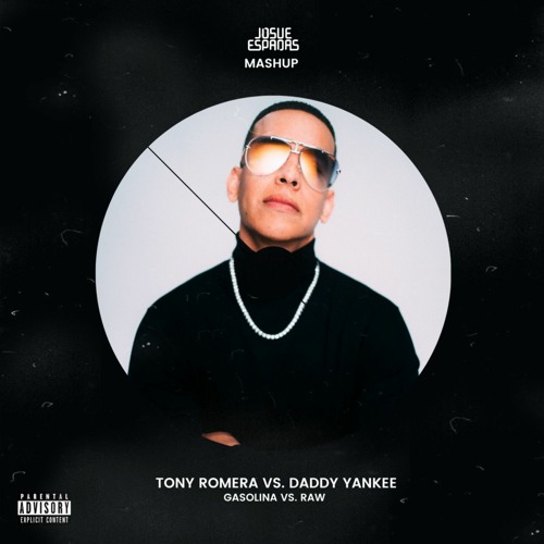 Tony Romera Vs. Daddy Yankee - Gasolina Vs. Raw (Josue Espadas Mashup)