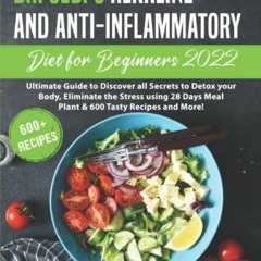 PDF/BOOK Dr. Sebi's Alkaline and Anti-Inflammatory Diet for Beginners 2022: Ultimate