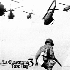 La Cuarentena: Phase 3 - False Flag