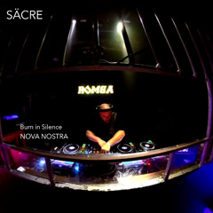 NOVA NOSTRA at SÄCRE Burn in Silence 08.08