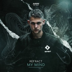Refract - My Mind