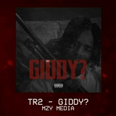 #12Anti TR2 - Giddy? #WK£