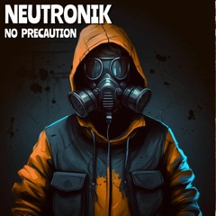 NO PRECAUTION (FREE DL)