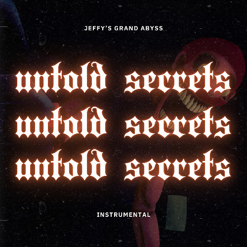 Untold Secrets (Shucks RX7) Instrumental - Jeffy's Grand Abyss OST