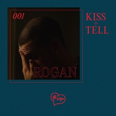 Kiss + Tell Invites: Rogan