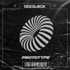 PROTOTYPE - DEESLOCK (FREE DL)