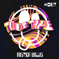 ToofTape #067 - Mister Willis