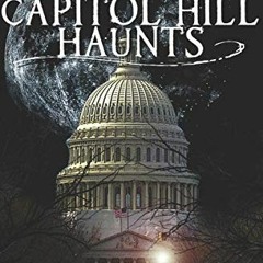 READ [PDF EBOOK EPUB KINDLE] Capitol Hill Haunts (Haunted America) by  Tim Krepp 📌
