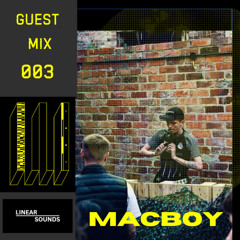 GUEST MIX 003 - MACBOY